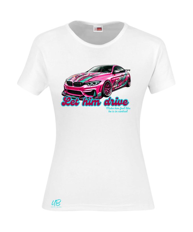 Let Him Drive - Ladies