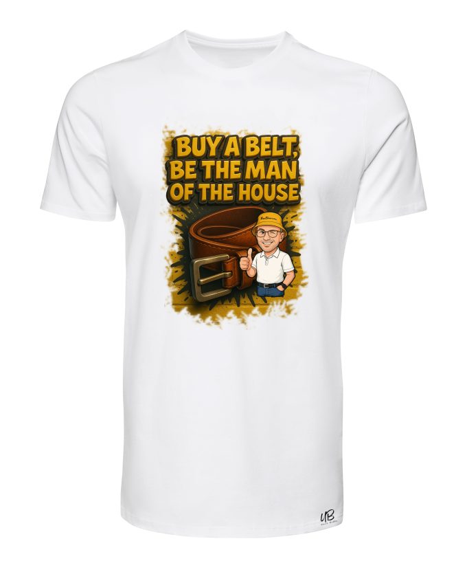 Buy A Belt Be The Man Of The House - Men